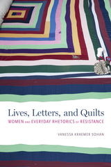 front cover of Lives, Letters, and Quilts