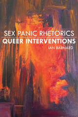 front cover of Sex Panic Rhetorics, Queer Interventions