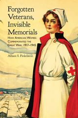front cover of Forgotten Veterans, Invisible Memorials