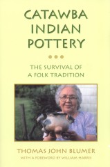 front cover of Catawba Indian Pottery
