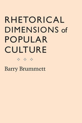 front cover of Rhetorical Dimensions Of Popular Culture