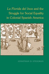 front cover of La Florida del Inca and the Struggle for Social Equality in Colonial Spanish America