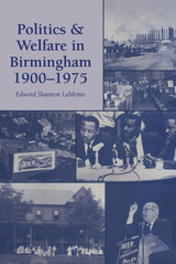 front cover of Politics and Welfare in Birmingham, 1900–1975