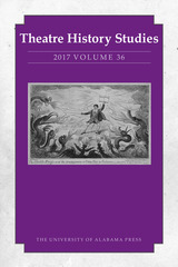 front cover of Theatre History Studies 2017, Vol. 36