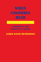 front cover of When Colombia Bled
