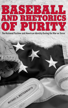 front cover of Baseball and Rhetorics of Purity