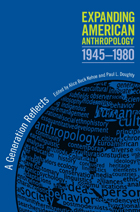front cover of Expanding American Anthropology, 1945-1980