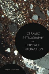 front cover of Ceramic Petrography and Hopewell Interaction