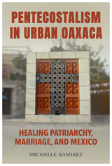 front cover of Pentecostalism in Urban Oaxaca