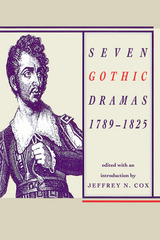front cover of Seven Gothic Dramas, 1789–1825