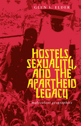 front cover of Hostels, Sexuality, and the Apartheid Legacy