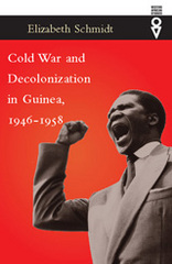 front cover of Cold War and Decolonization in Guinea, 1946–1958
