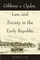 front cover of Gibbons v. Ogden, Law, and Society in the Early Republic