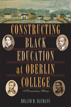 front cover of Constructing Black Education at Oberlin College