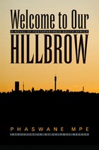 front cover of Welcome to Our Hillbrow