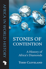 Stones of Contention: A History of Africa’s Diamonds