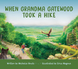 front cover of When Grandma Gatewood Took a Hike