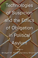 front cover of Technologies of Suspicion and the Ethics of Obligation in Political Asylum