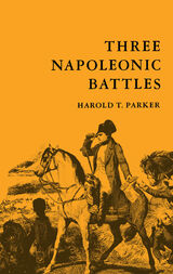 front cover of Three Napoleonic Battles