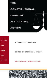 front cover of The Constitutional Logic of Affirmative Action