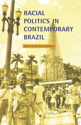 front cover of Racial Politics in Contemporary Brazil