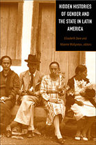 front cover of Hidden Histories of Gender and the State in Latin America