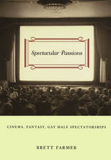 front cover of Spectacular Passions