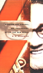 front cover of Reading the Figural, or, Philosophy after the New Media