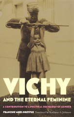 front cover of Vichy and the Eternal Feminine