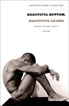 front cover of Beautiful Bottom, Beautiful Shame
