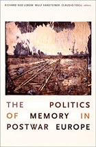 front cover of The Politics of Memory in Postwar Europe