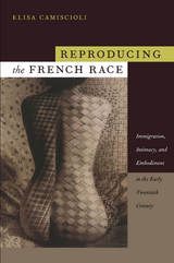 front cover of Reproducing the French Race