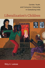 front cover of Liberalization's Children