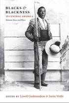 front cover of Blacks and Blackness in Central America