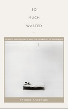 front cover of So Much Wasted
