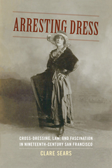 front cover of Arresting Dress