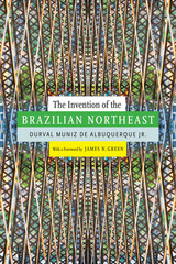 front cover of The Invention of the Brazilian Northeast