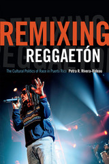 front cover of Remixing Reggaetón