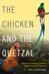 front cover of The Chicken and the Quetzal