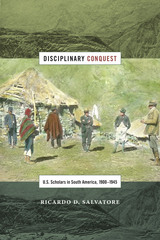 front cover of Disciplinary Conquest
