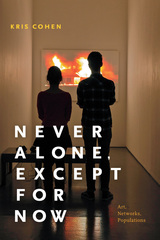 front cover of Never Alone, Except for Now