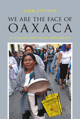 front cover of We Are the Face of Oaxaca
