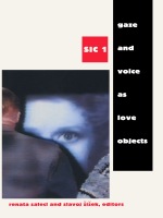 front cover of Gaze and Voice as Love Objects