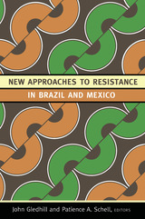 front cover of New Approaches to Resistance in Brazil and Mexico