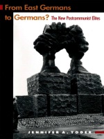 front cover of From East Germans to Germans?