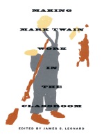 front cover of Making Mark Twain Work in the Classroom