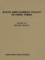 front cover of State Employment Policy in Hard Times