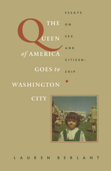 front cover of The Queen of America Goes to Washington City