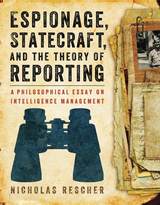 front cover of Espionage, Statecraft, and the Theory of Reporting