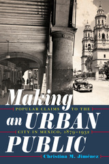 front cover of Making an Urban Public